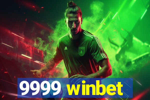9999 winbet
